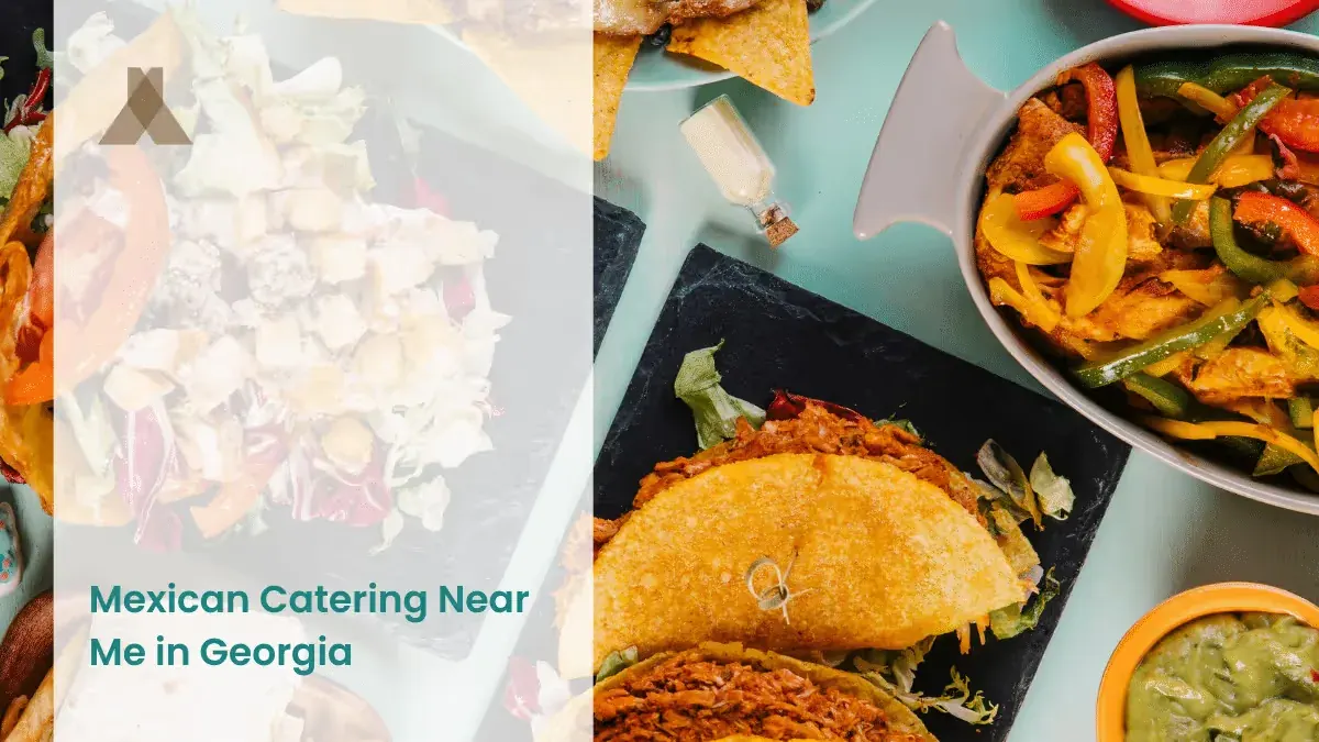 Mexican Catering Near Me in Georgia
